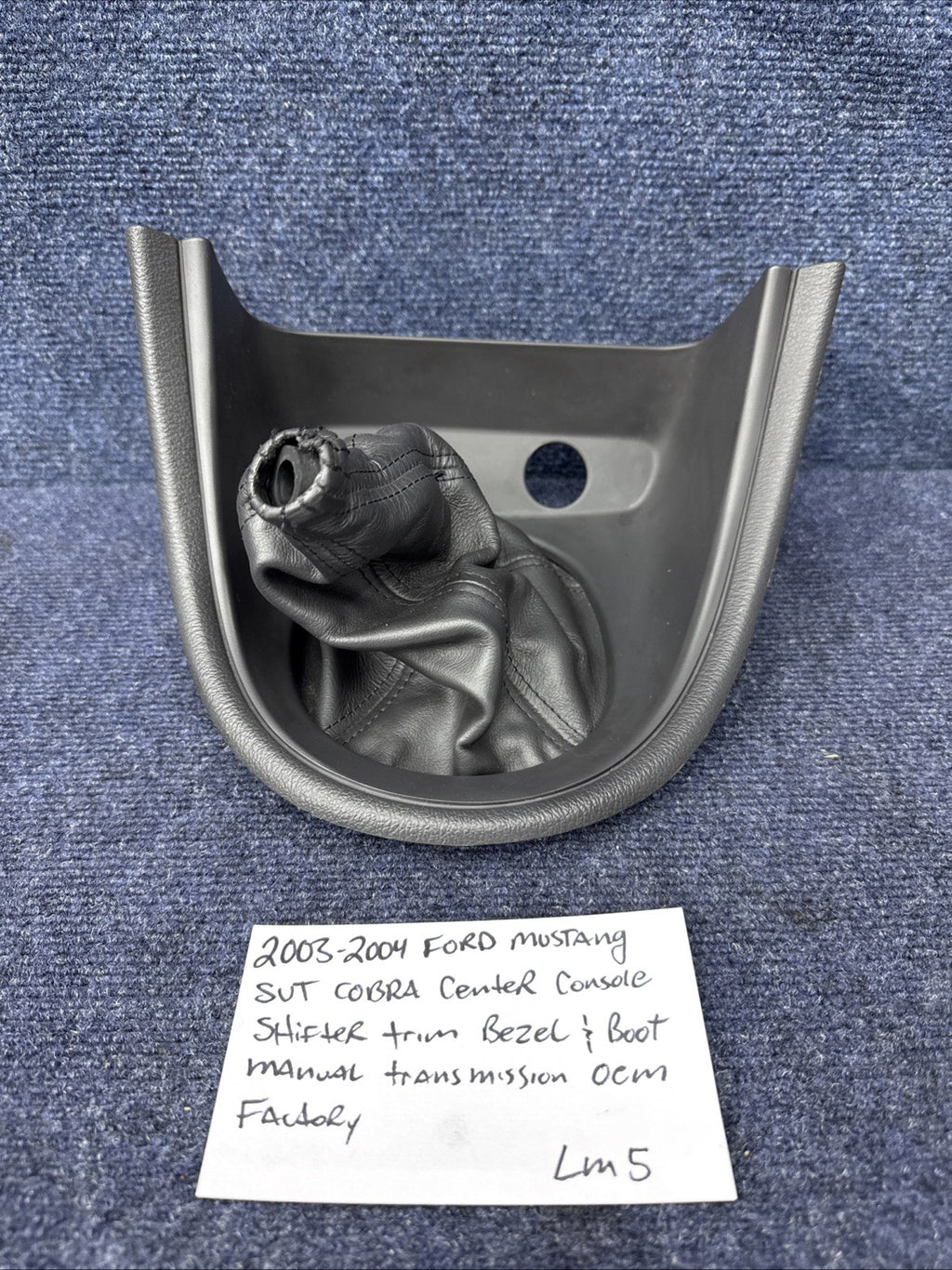2003-2004 MUSTANG SVT COBRA CENTER CONSOLE SHIFTER TRIM BEZEL BOOT MANUAL OEM