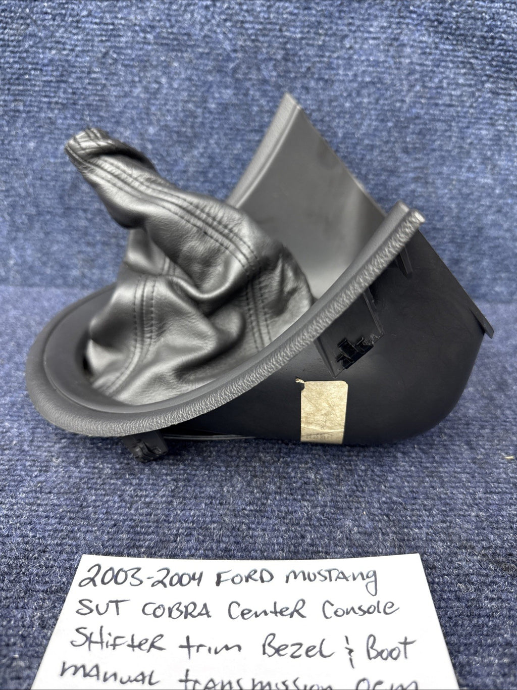 2003-2004 MUSTANG SVT COBRA CENTER CONSOLE SHIFTER TRIM BEZEL BOOT MANUAL OEM