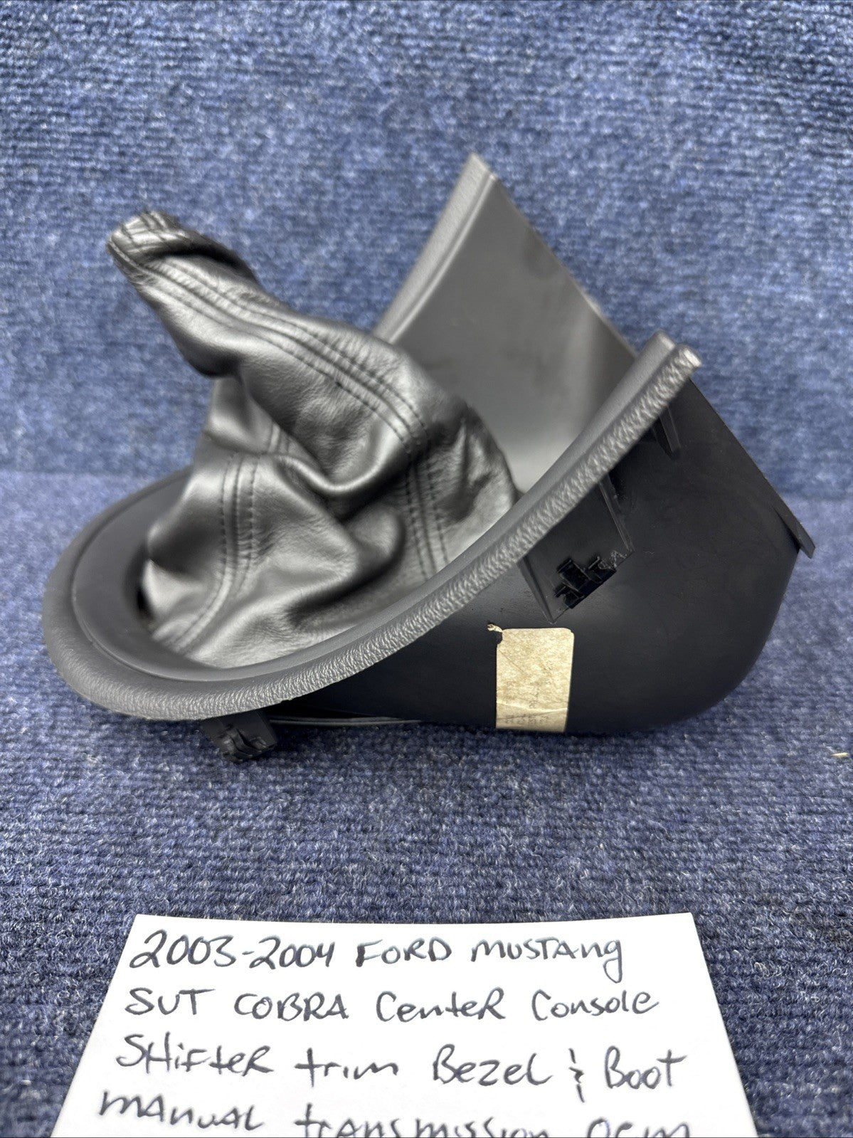 2003-2004 MUSTANG SVT COBRA CENTER CONSOLE SHIFTER TRIM BEZEL BOOT MANUAL OEM